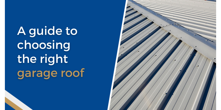 A guide to choosing the right garage roof