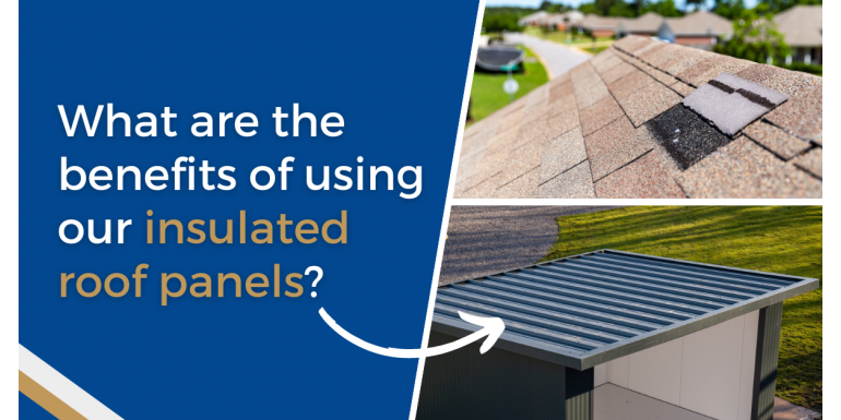 What are the benefits of using our Insulated Panels?
